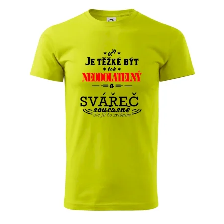 Je těžké být neodolatelný svářeč