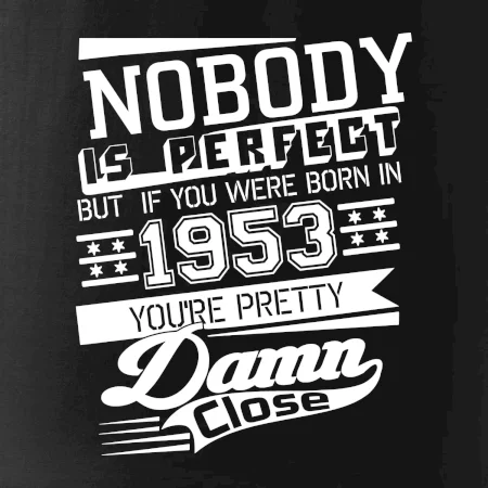 Nobody is perfect - 1953