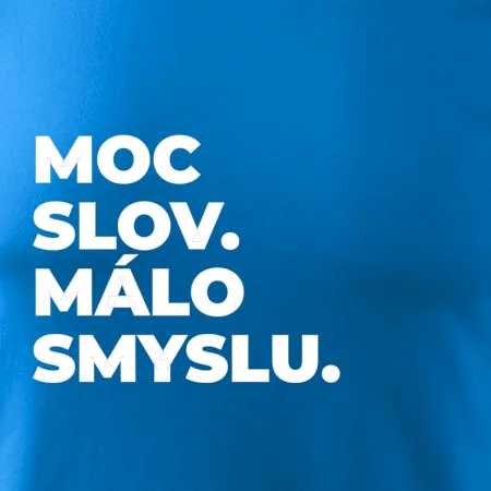 MOC SLOV. MÁLO SMYSLU.