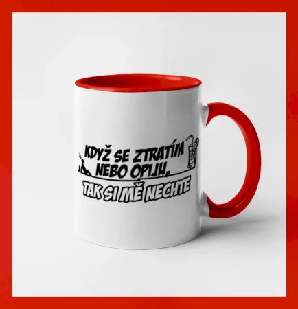 Když se ztratím nebo opiju, tak si mě nechte
