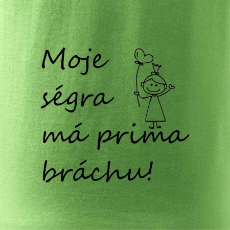Moje ségra má prima bráchu!