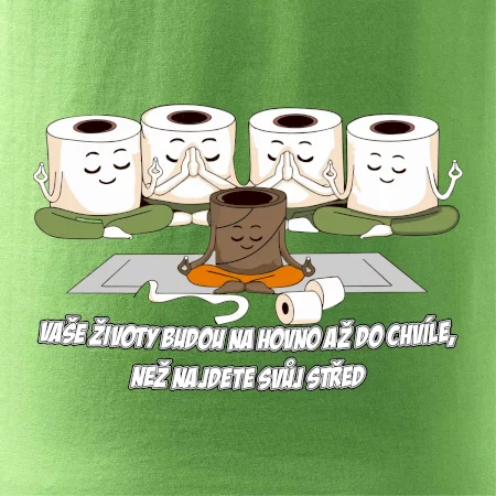 Vaše životy budou na hovno jóga