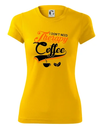 I don't need therapy coffee