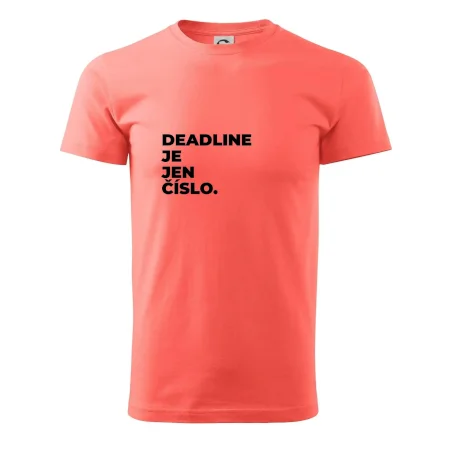 DEADLINE JE JEN ČÍSLO.