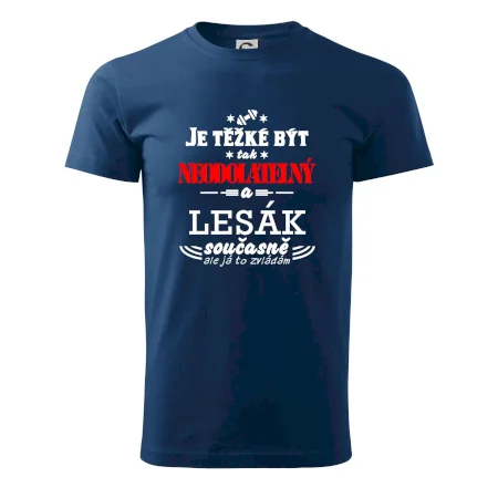 Je těžké být neodolatelný lesák