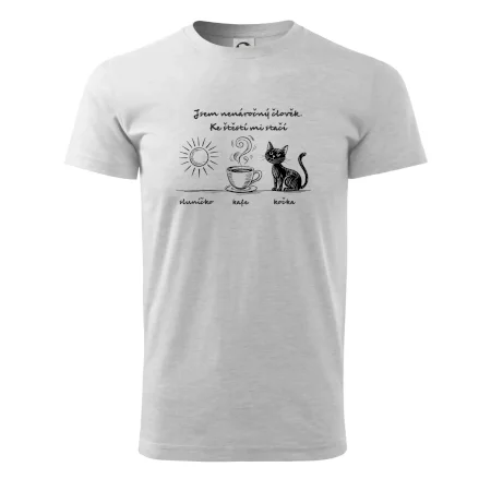 Jsem nenáročný člověk. Ke štěstí mi stačí sluníčko kafe kočka