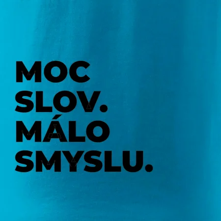 MOC SLOV. MÁLO SMYSLU.