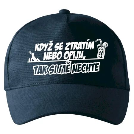Když se ztratím nebo opiju, tak si mě nechte