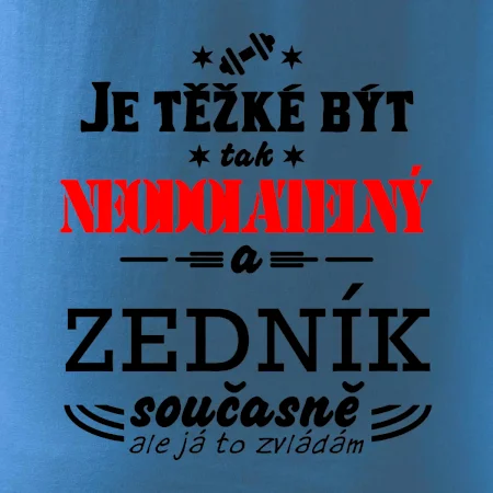 Je těžké být neodolatelný zedník