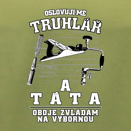 Oslovuji mě truhlář a táta