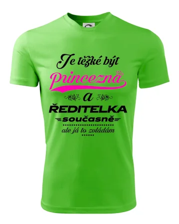 Je těžké být princezna - ředitelka