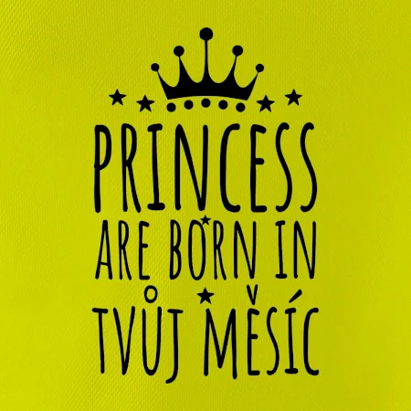 Princesses are born in (vlastní nápis měsíc narození)