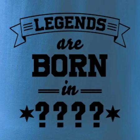 Legends are born in vlastní ročník