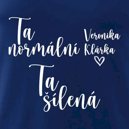 Párové mikiny Ta normální - Ta šílená (Velký nápis a vaše jména na rukávu)