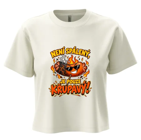 Není spálený, je pouze křupavý!
