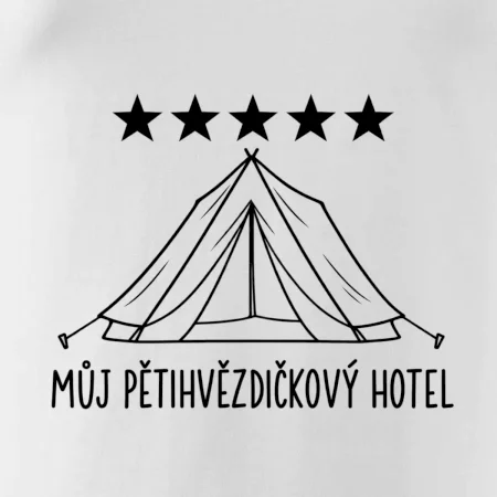 Můj pětihvězdičkový hotel - stan