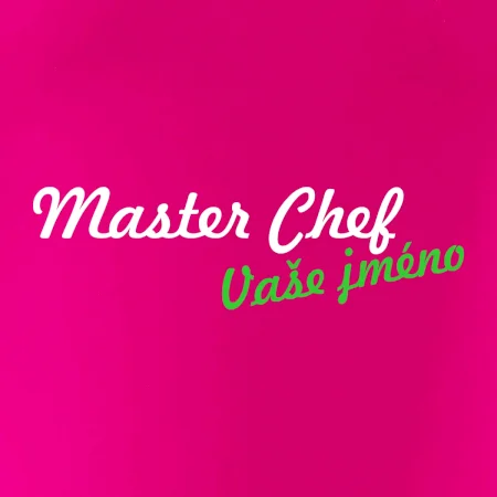 Master Chef - vlastní jméno