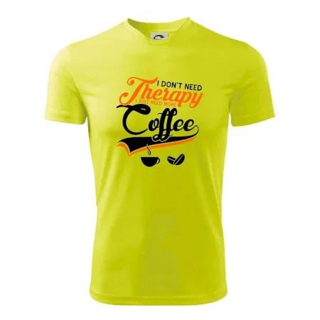 I don't need therapy coffee