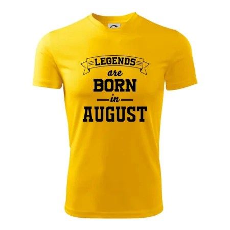 Legends are born in August