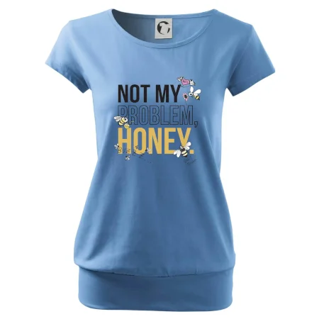 Not my problem, honey