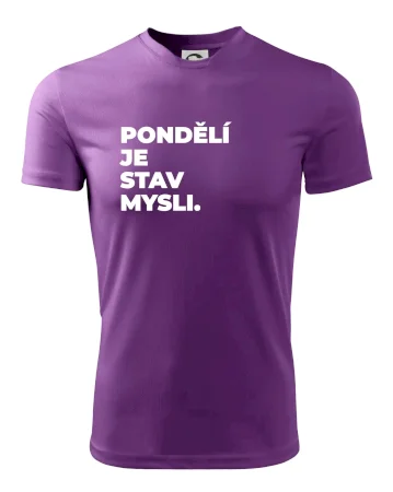 PONDĚLÍ JE STAV MYSLI.