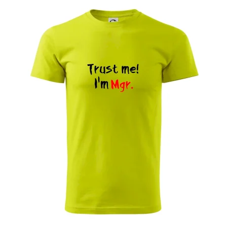 Trust me I´m  Mgr. / Věř mi jsem Magistr.