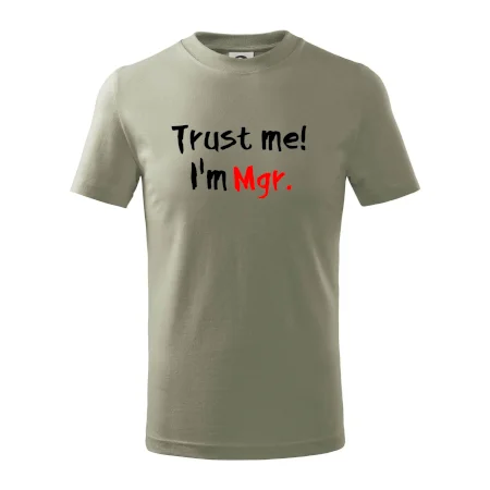 Trust me I´m  Mgr. / Věř mi jsem Magistr.