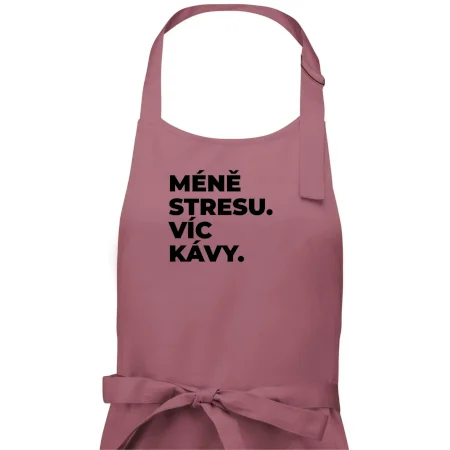 MÉNĚ STRESU.VÍC KÁVY.