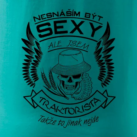 Nesnáším být sexy - traktorista