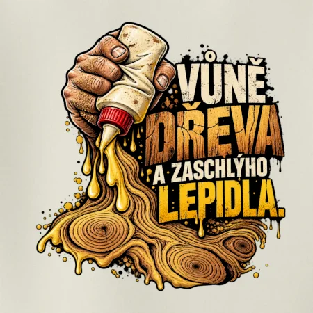 Vůně dřeva a zaschlýho lepidla - kapající lepidlo a letokruhy