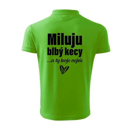 Miluju blbý kecy