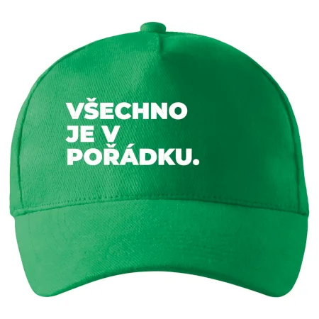 VŠECHNO JE V POŘÁDKU.