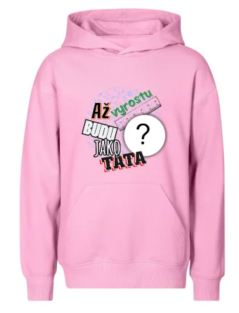 Až vyrostu budu jako táta .- vlastní motiv