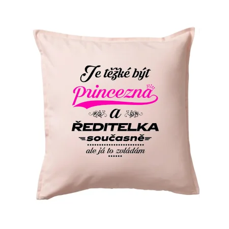 Je těžké být princezna - ředitelka