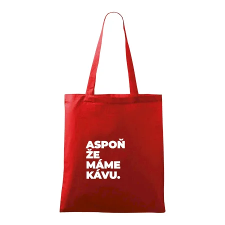 ASPOŇ ŽE MÁME KÁVU.