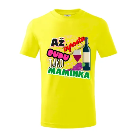 Až vyrostu budu jako maminka - víno