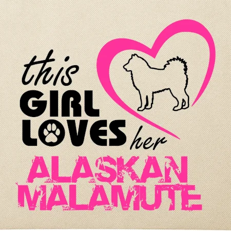 This Girl Loves her Alaskan Malamute