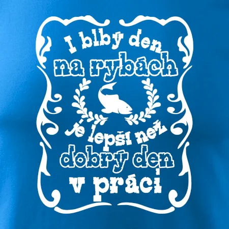 I blbý den na rybách