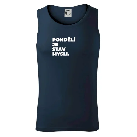 PONDĚLÍ JE STAV MYSLI.