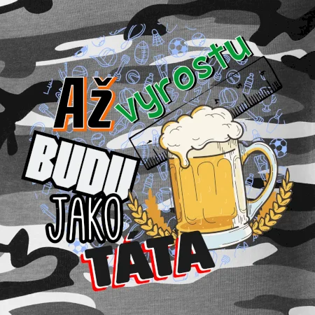 Až vyrostu budu jako táta - pivo
