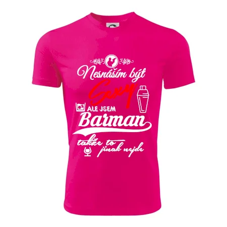 Nesnáším být sexy - nápis - barman / barmanka