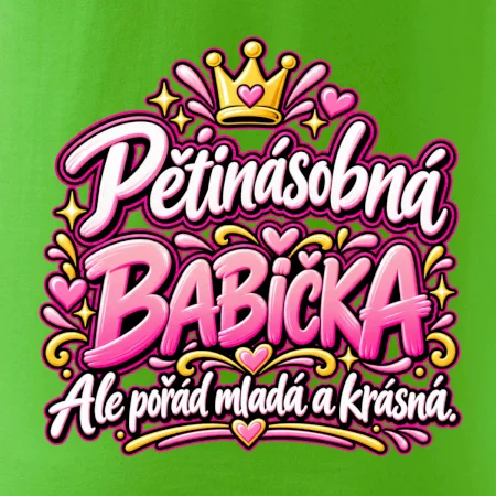 Pětinásobná babička Ale pořád mladá a krásná