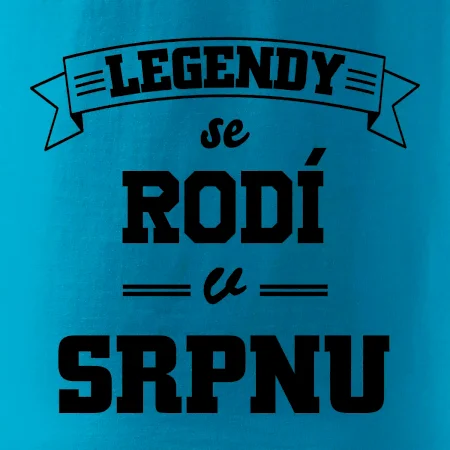 Legendy se rodí v srpnu