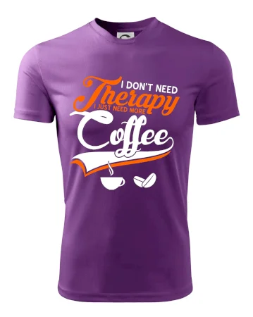 I don't need therapy coffee