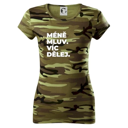 MÉNĚ MLUV. VÍC DĚLEJ.