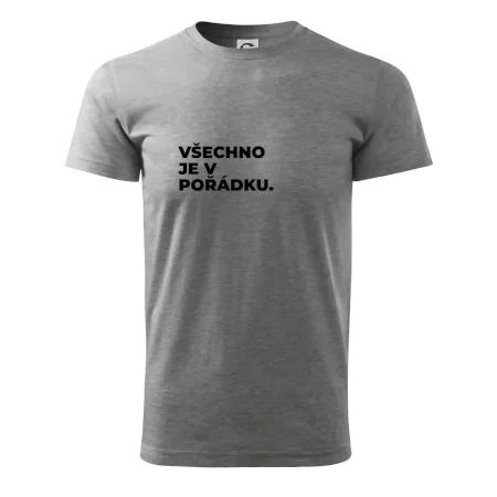 VŠECHNO JE V POŘÁDKU.
