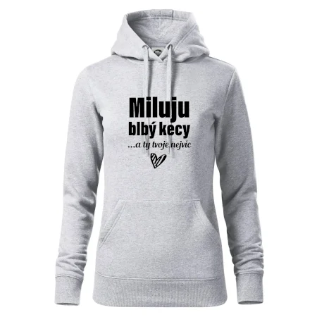 Miluju blbý kecy