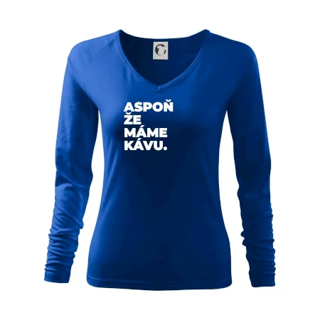 ASPOŇ ŽE MÁME KÁVU.