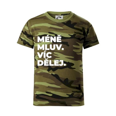 MÉNĚ MLUV. VÍC DĚLEJ.