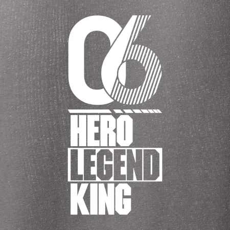 Hero, Legend, King / Queen 2006